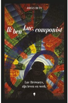 Borgerhoff & Lamberigts Ik Ben Luc, Componist - Johan Huys