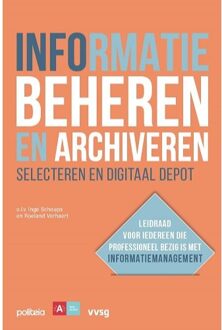 Borgerhoff & Lamberigts Informatie Beheren En Archiveren: Selecteren En Digitaal Depot - Diverse auteurs