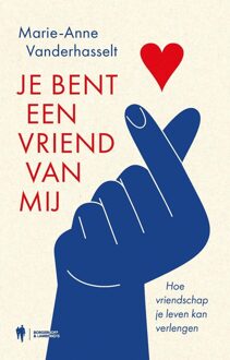 Borgerhoff & Lamberigts Je bent een vriend van mij - Marie-Anne Vanderhasselt - ebook