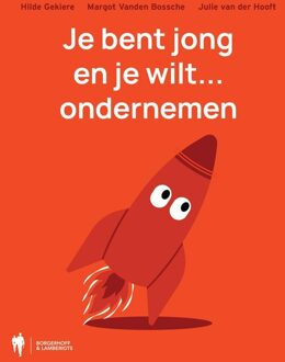 Borgerhoff & Lamberigts Je bent jong en je wilt... ondernemen - Hilde Gekiere, Margot Vanden Bossche, Julie Van der Hooft - ebook