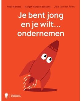Borgerhoff & Lamberigts Je Bent Jong En Je Wilt... Ondernemen - Hilde Gekiere