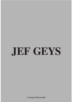 Borgerhoff & Lamberigts Jef Geys. Catalogue Raisonnable