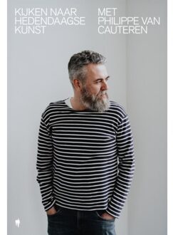 Borgerhoff & Lamberigts Kijken Naar Hedendaagse Kunst Met Philippe Van Cauteren - Philippe Van Cauteren
