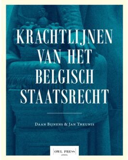 Borgerhoff & Lamberigts Krachtlijnen Van Het Belgisch Staatsrecht - Jan Theunis