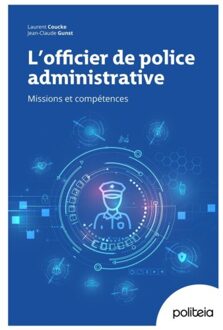 Borgerhoff & Lamberigts L'Officier De Police Administrative - Laurent Coucke