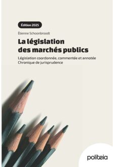 Borgerhoff & Lamberigts La Législation Des Marchés Publics ( 2025) - Etienne Schoonbroodt