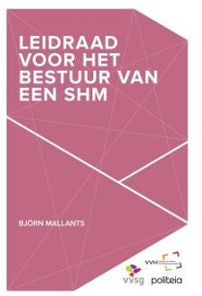 Borgerhoff & Lamberigts Leidraad Voor Het Bestuur Van Een Shm - Bjorn Mallants