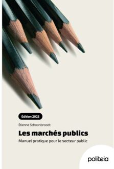 Borgerhoff & Lamberigts Les Marchés Publics. Manuel Pratique (2025) - Etienne Schoonbroodt