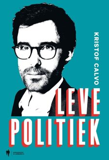 Borgerhoff & Lamberigts Leve Politiek - eBook Kristof Calvo (9089318968)