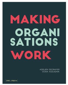 Borgerhoff & Lamberigts Making Organisations Work - Adelien Decramer