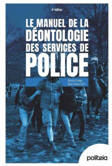 Borgerhoff & Lamberigts Manuel De La Déontologie Des Services De Police ! 4e - Nicolas Fouyn