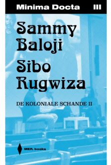 Borgerhoff & Lamberigts Minima Docta Ii: Sammy Baloji & Sibo Rugwiza. De Koloniale Schande Ii - Jeroen Laureyns