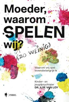 Borgerhoff & Lamberigts Moeder, waarom spelen wij? - Ilse Van Loy - ebook