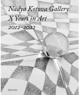 Borgerhoff & Lamberigts Nadya Kotova Gallery, X Years In Art, 2012-2022 - Nadya Kotova