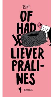 Borgerhoff & Lamberigts Of Had Je Liever Pralines? - MAT