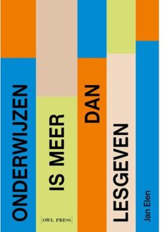 Borgerhoff & Lamberigts Onderwijzen Is Meer Dan Lesgeven - Jan Elen