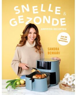 Borgerhoff & Lamberigts Snelle & Gezonde Airfryer Recepten - Sandra Bekkari