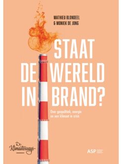 Borgerhoff & Lamberigts Staat De Wereld In Brand? - De Klimaatessays - Mathieu Blondeel