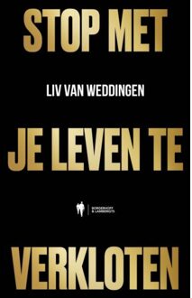 Borgerhoff & Lamberigts Stop Met Je Leven Te Verkloten - Liv van Weddingen