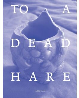 Borgerhoff & Lamberigts To A Dead Hare - Philippe Van Cauteren