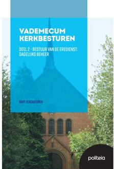 Borgerhoff & Lamberigts Vademecum Kerkbesturen Deel Ii: Bestuur Van De Eredienst: Dagelijks Beheer - Bart Vercauteren