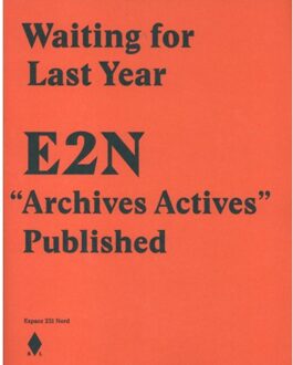 Borgerhoff & Lamberigts Waiting For Last Year E2n "archives Actives" Published - Laurent Jacob