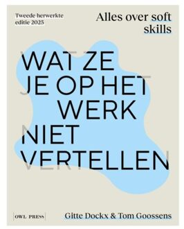 Borgerhoff & Lamberigts Wat Ze Je Op Het Werk Niet Vertellen - Tom Goossens