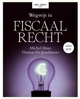 Borgerhoff & Lamberigts Wegwijs In Fiscaal Recht - Michel Maus
