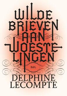 Borgerhoff & Lamberigts Wilde Brieven Aan Woestelingen - Delphine Lecompte