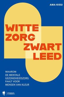 Borgerhoff & Lamberigts Witte zorg, zwart leed - Ama Kissi - ebook