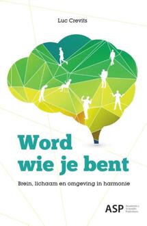 Borgerhoff & Lamberigts Word wie je bent - Boek Luc Crevits (9057185105)