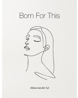 Born For This - Alissa Van der Lei