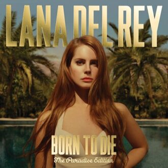 Born To Die - Lana Del Rey
