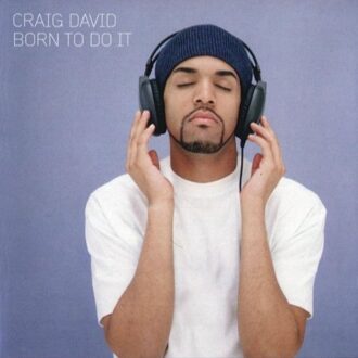 Born To Do It - Craig David