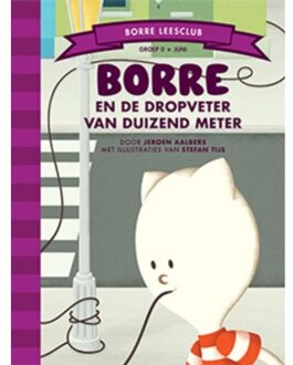 Borre Educatief Borre en de dropveter van duizend meter - Boek Jeroen Aalbers (9089223126)