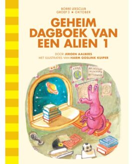 Borre Educatief Geheim Dagboek Van Een Alien 1 - Borre Leesclub - Jeroen Aalbers