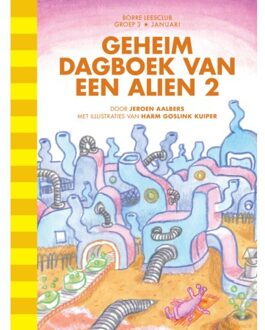 Borre Educatief Geheim Dagboek Van Een Alien 2 / Groep 3 - Borre Leesclub - Jeroen Aalbers