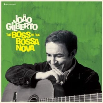 Boss Of The Bossa Nova - Joao Gilberto