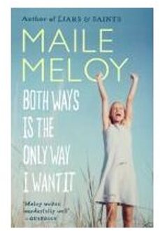 Both Ways Is The Only Way I Want It