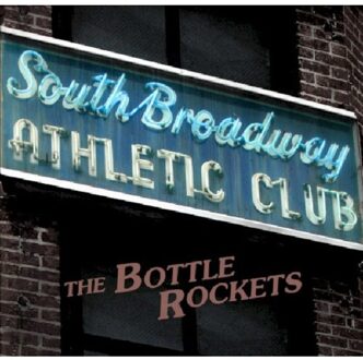 Bottle Rockets - South Broadway Athletic..