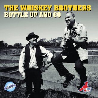 Bottle Up And Go - Whiskey Brothers