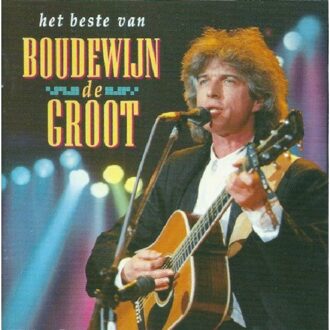 Boudewijn De Groot - Het Beste Van Boudewijn de Groot | CD