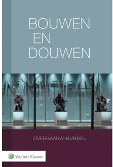 Bouwen en douwen - Boek Wolters Kluwer Nederland B.V. (9013146570)