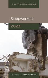 Bouwkostenkompas Sloopwerken / 2023 - Bouwkostenkompas - Arno Vonk