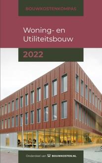 Bouwkostenkompas Woning- En Utiliteitsbouw / 2022 - Bouwkostenkompas - Arno Vonk