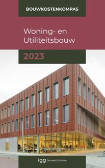 Bouwkostenkompas Woning- En Utiliteitsbouw / 2023 - Bouwkostenkompas - Arno Vonk
