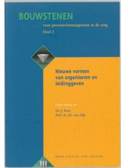 Bouwstenen voor personeelsmanagement in de zorg / 3 Nieuwe vormen van organiseren en leidinggeven - Boek Springer Media B.V. (9031329614)