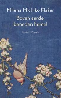 Boven aarde, beneden hemel -  Milena Michiko Flasar (ISBN: 9789464521207)