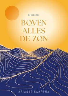Boven alles de zon -  Arianne Haarsma (ISBN: 9789083439471)