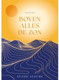 Boven Alles De Zon - Arianne Haarsma